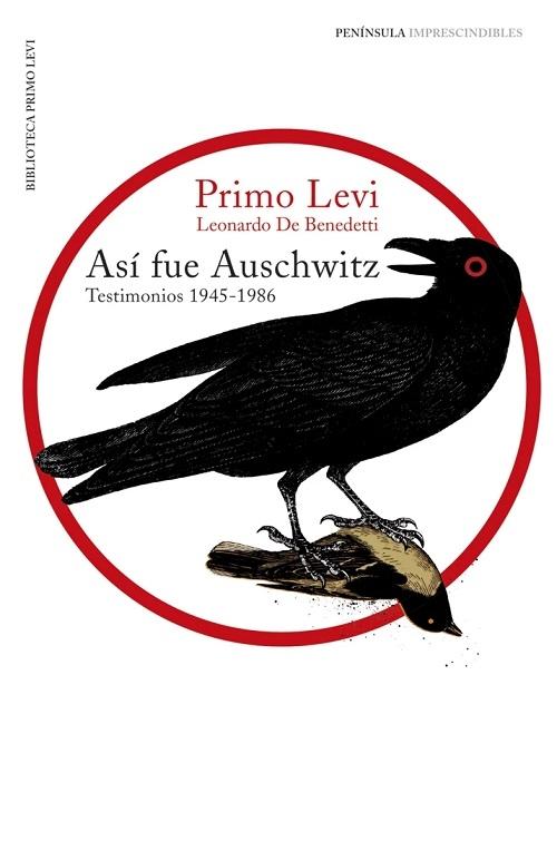Así fué Auschwitz "Testimonios 1945-1986"