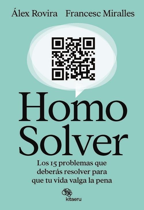 Homo Solver "Los 15 problemas que deberás resolver para que tu vida valga la pena"