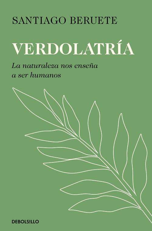 Verdolatría "La naturaleza nos enseña a ser humanos"