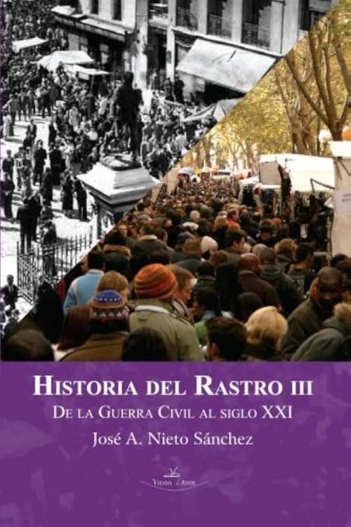 Historia del Rastro - III "De la Guerra Civil al siglo XXI"