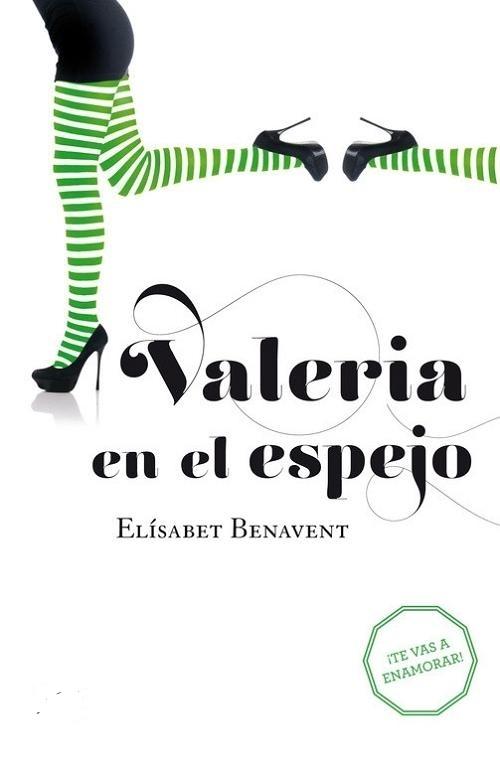 Valeria en el espejo "(Saga Valeria - 2) (Biblioteca Elísabet Benavent)"