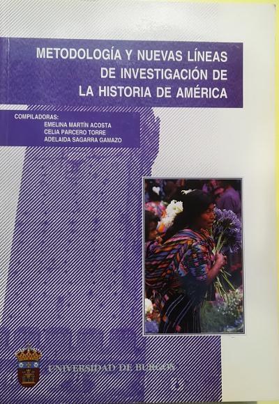 Metodología y nuevas líneas de investigación de la Historia de América
