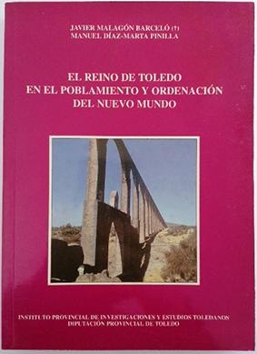 El Reino de Toledo en el poblamiento y ordenación del Nuevo Mundo