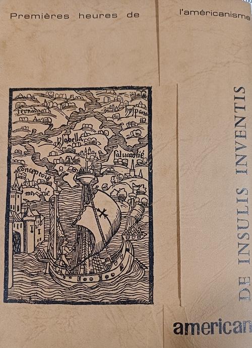 De insulis inventis "Premiéres heures de l'americanisme (Facsímil. Texte latin 16 pp., Venise 1493)"