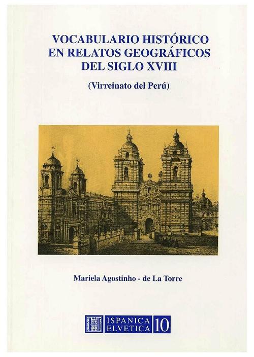 Vocabulario histórico en relatos geográficos del siglo XVIII (Virreinato del Perú) "Estudio lexicológico de las obras de Alonso Carrió de la Vandera"