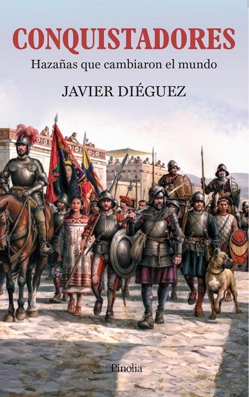 Conquistadores "Hazañas que cambiaron el mundo"
