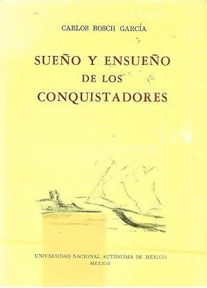 Sueño y ensueño de los conquistadores