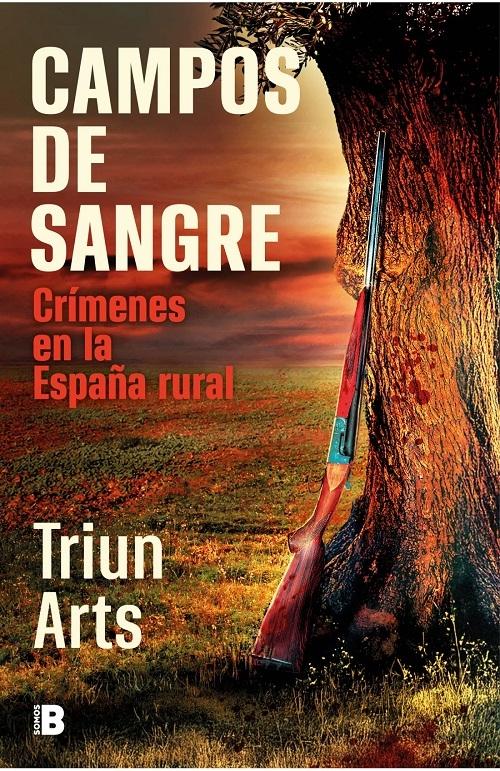 Campos de sangre "Crímenes en la España rural"