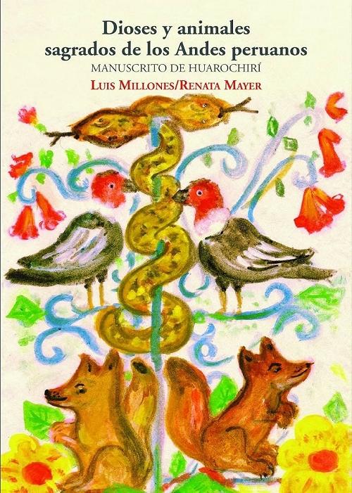 Dioses y animales sagrados de los Andes peruanos "Manuscrito de Huarochirí"