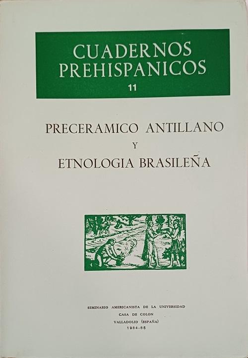 Precerámico antillano y Etnología brasileña "(Cuadernos Prehispánicos - 11)"