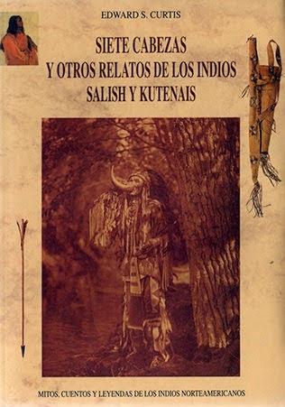 Siete cabezas y otros relatos de los indios salish y kutenais "(Mitos, cuentos y leyendas de los indios norteamericanos - 7)"