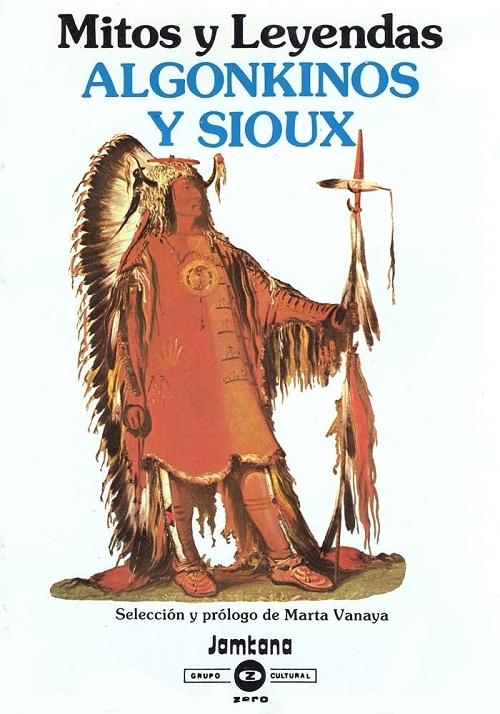 Mitos y Leyendas Algonkinos y Sioux