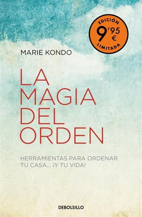 La magia del orden "Herramientas para ordenar tu casa... y tu vida (Edición limitada)"
