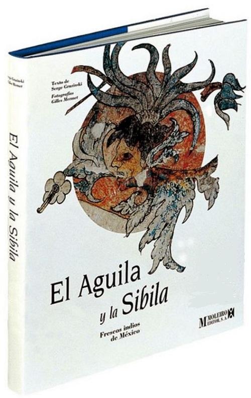 El Águila y la Sibila "Frescos indios de México"