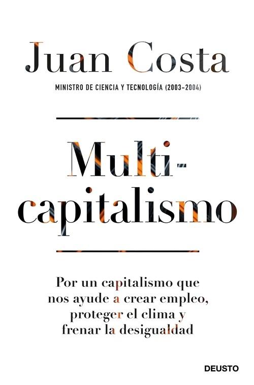 Multicapitalismo "Por un capitalismo que nos ayude a crear empleo, proteger el clima y frenar la desigualdad"
