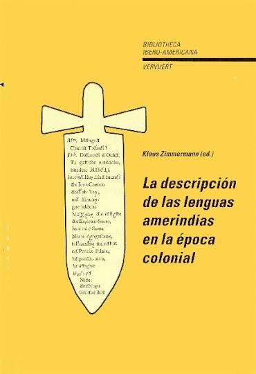 La descripción de las lenguas amerindias en la Época Colonial