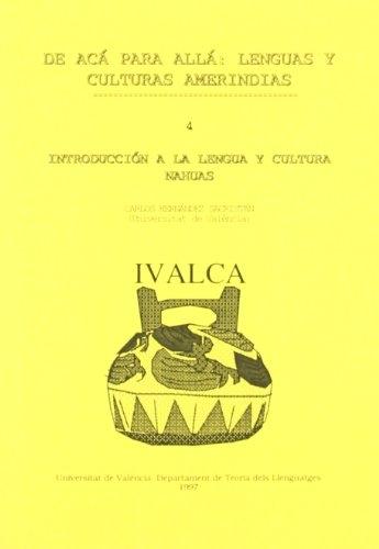 Introducción a la lengua y cultura nahuas "(De acá para allá: lenguas y culturas amerindias - 4)"