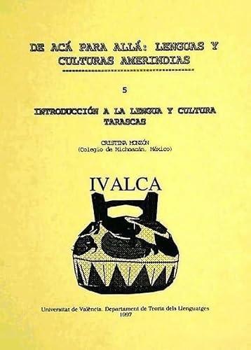 Introducción a la lengua y cultura tarascas "(De acá para allá: lenguas y culturas amerindias - 5)"