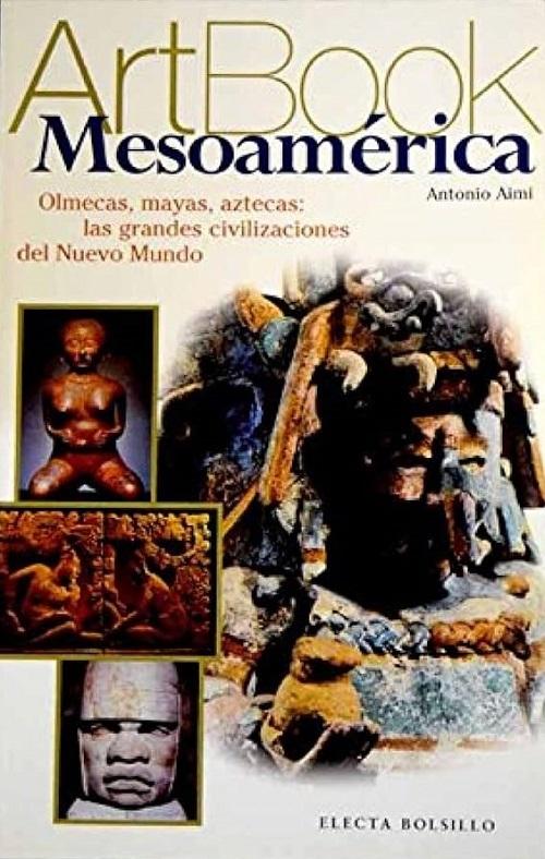 Mesoamérica "Olmecas, mayas, aztecas: Las grandes civilizaciones del nuevo mundo"