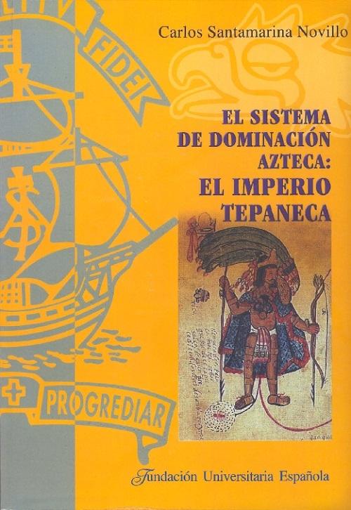 El sistema de dominación azteca: el Imperio Tepaneca