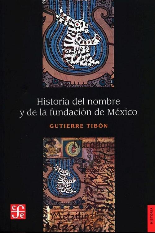 Historia del nombre y de la fundación de México