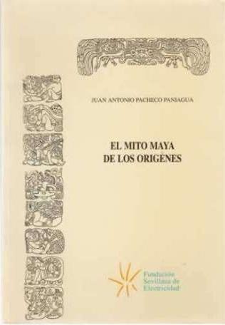 El mito maya de los orígenes