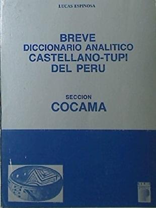 Breve diccionario analítico castellano-tupí del Perú "Sección Cocama"