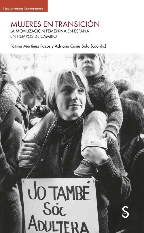 Mujeres en Transición "La movilización femenina en España en tiempos de cambio"