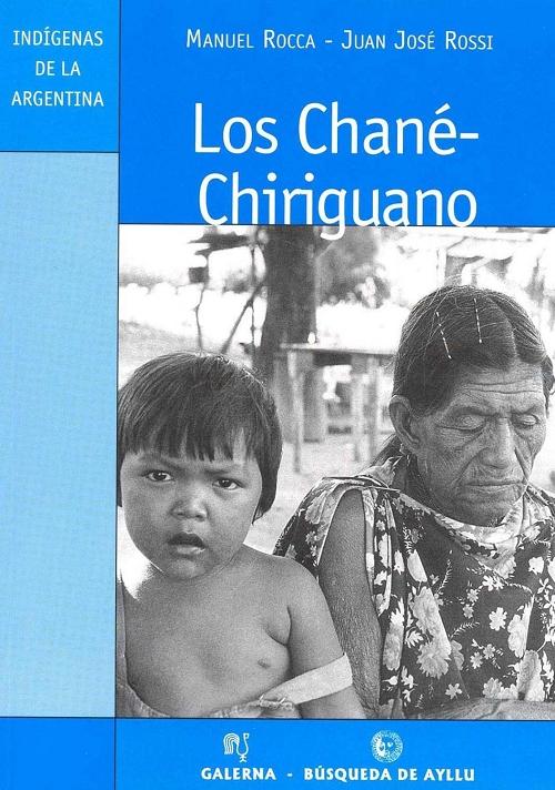 Los Chané-Chriguano "(Arawak y Guaraní)"