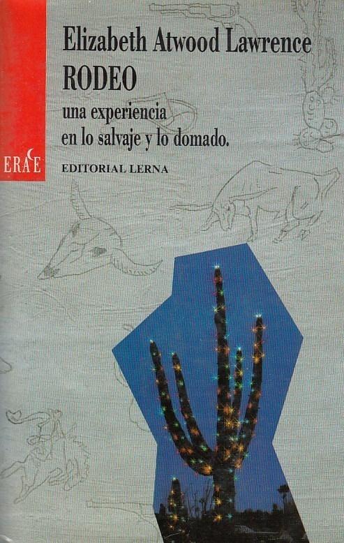 Rodeo "Una experiencia en lo salvaje y lo domado"