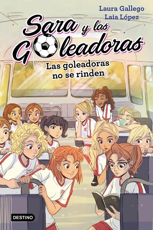 Las Goleadoras no se rinden "(Sara y las Goleadoras - 5)"