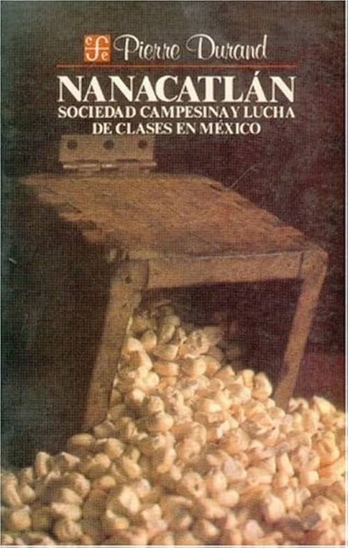 Nanacatlán "Sociedad campesina y lucha de clases en México"