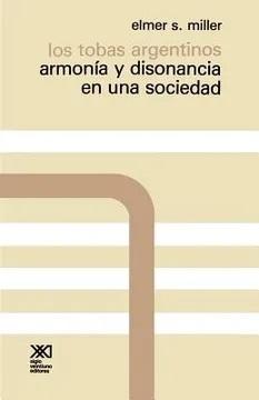 Los tobas argentinos "Armonía y disonancia en una sociedad"
