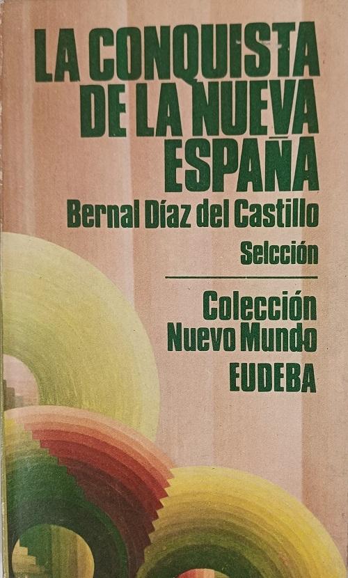 La conquista de la Nueva España "(Selección)"