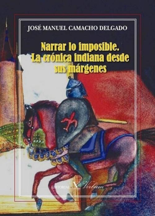 Narrar lo imposible. La crónica indiana desde sus márgenes