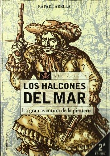 Los Halcones del Mar "La gran aventura de la piratería"