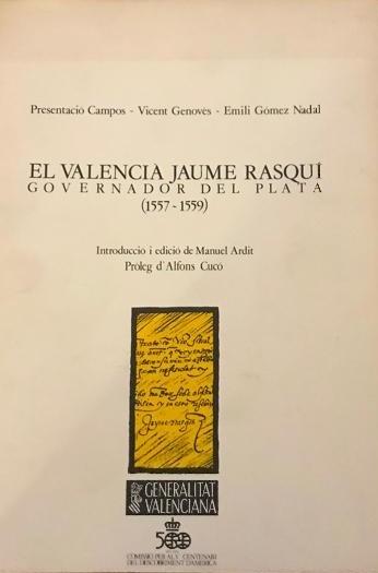 El valencià Jaume Rasquí, Governador del Plata (1557-1559)