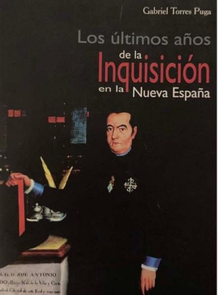 Los últimos años de la inquisición en la Nueva España