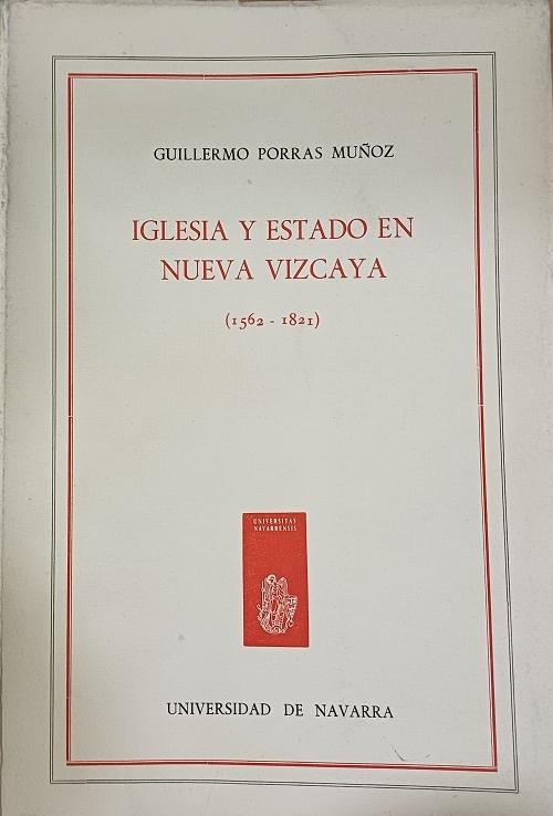 Iglesia y Estado en Nueva Vizcaya (1562-1821)