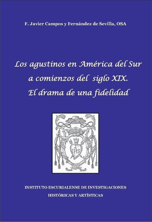 Los agustinos en América del sur a comienzos del siglo XIX "El drama de una fidelidad"