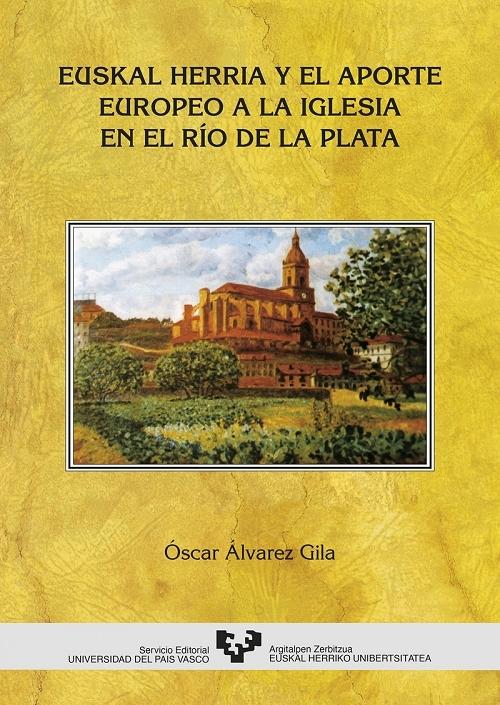 Euskal Herria y el aporte europeo a la Iglesia en el Río de la Plata