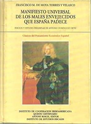 Manifiesto universal de los males envejecidos que España padece