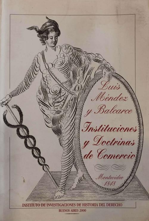 Instituciones y Doctrinas de Comercio "(Facsímil, ed. Montevideo, 1848)"