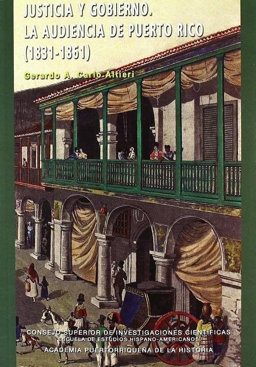 Justicia y gobierno. La Audiencia de Puerto Rico (1831-1861)
