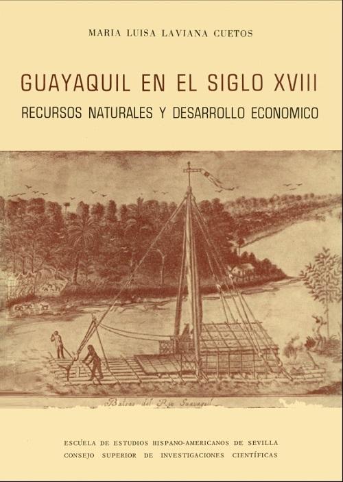 Guayaquil en el siglo XVIII "Recursos naturales y desarrollo económico"