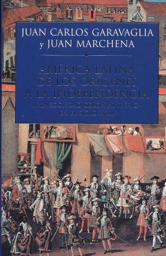 La sociedad colonial ibérica en el siglo XVIII "América Latina de los orígenes a la independencia - II"