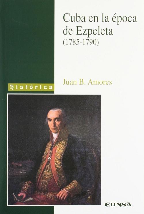 Cuba en la época de Ezpeleta (1785-1790)