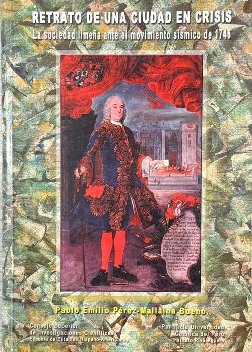 Retrato de una ciudad en crisis "La sociedad limeña ante el movimiento sísmico de 1746"