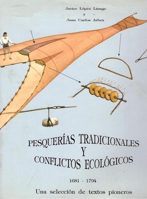 Pesquerías tradicionales y conflictos ecológicos "Una selección de textos pioneros, 1681-1794"