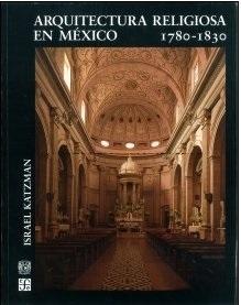 Arquitectura religiosa en México, 1780-1830